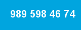 989 598 46 74 989 598 46 74